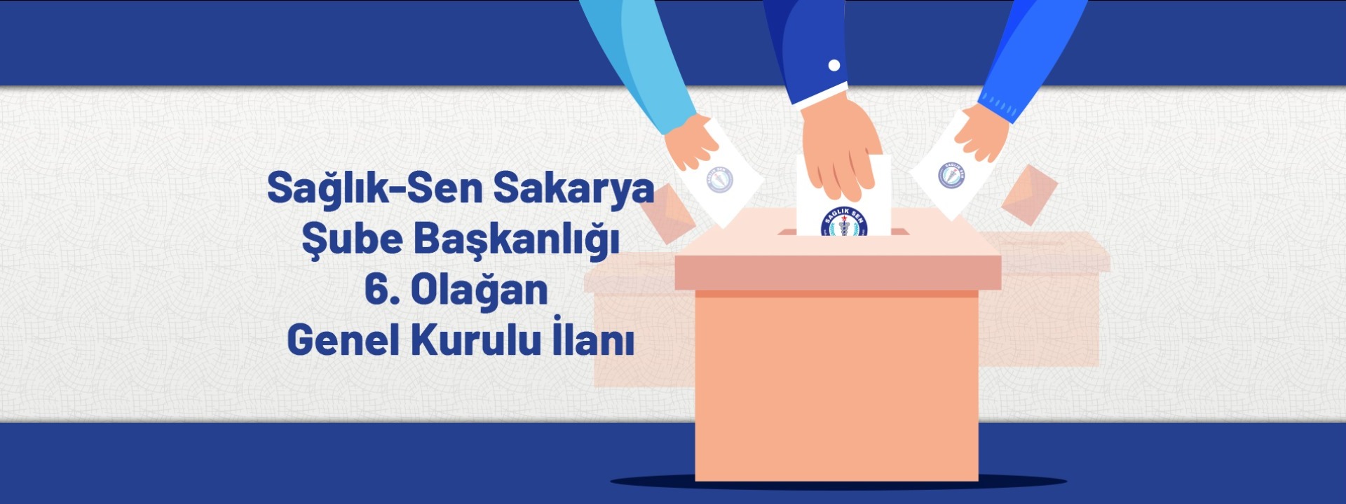 Sağlık-Sen Sakarya Şube Başkanlığı 6. Olağan Genel Kurulu İlanı